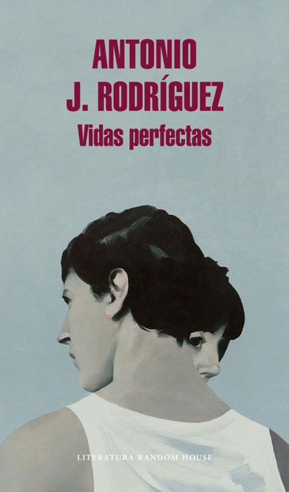 "Vidas Perfectas". Antonio J. Rodríguez