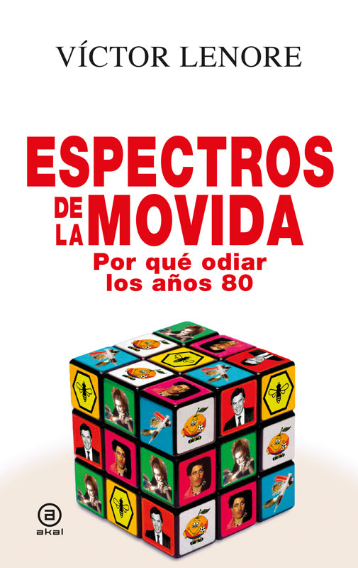 "Espectros de la movida". Víctor Lenore