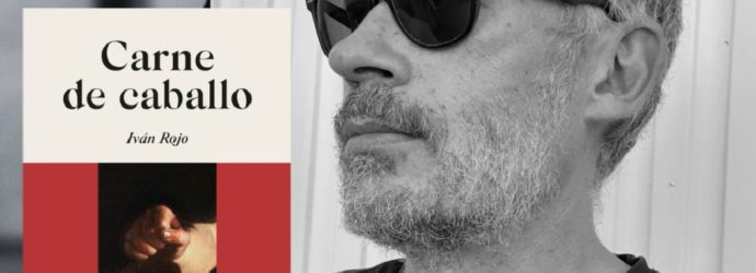 «Carne de caballo», entrevista con Iván Rojo
